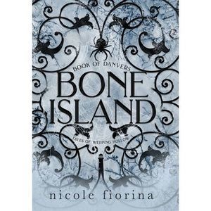 Bone Island: Book of Danvers -- Nicole Fiorina